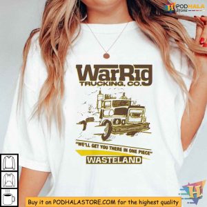 War Rig Trucking Co Shirt Get There in One Piece Wasteland Adventure Apparel 3