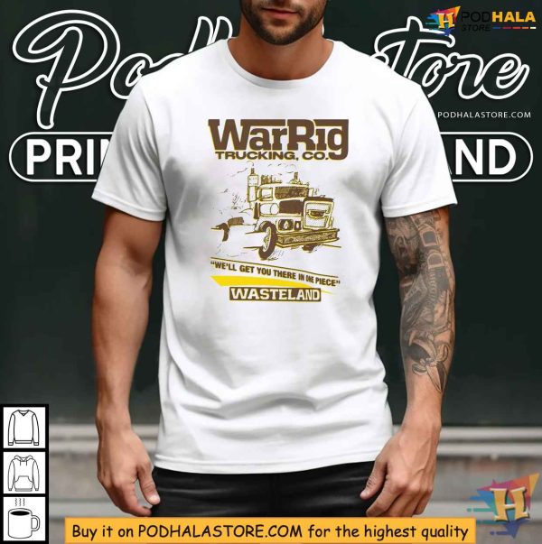 War Rig Trucking Co Shirt, Get There in One Piece, Wasteland Adventure Apparel