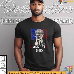 Arrest This Trump Shirt Political Satire Apparel for Bold Statements 2