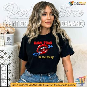 Bold Hawk Tuah 24 Shirt Spit On That Thang Viral Apparel 2