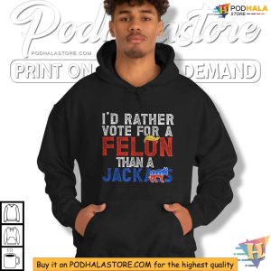 Donald Trump 2024 Shirt Vote for a Felon Not a Jackass 3