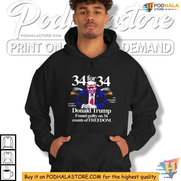 Donald Trump Shirt, Found Guilty On 34 Counts Of Freedom, Political Commentary Apparel