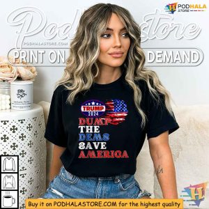 Dump The Dems Save America Anti Democrats Trump 2024 Shirt