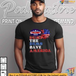Dump The Dems Save America Anti Democrats Trump 2024 Shirt 2