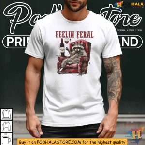 Feelin Feral Shirt Funny Raccoon T Shirt for Wine Lovers 2