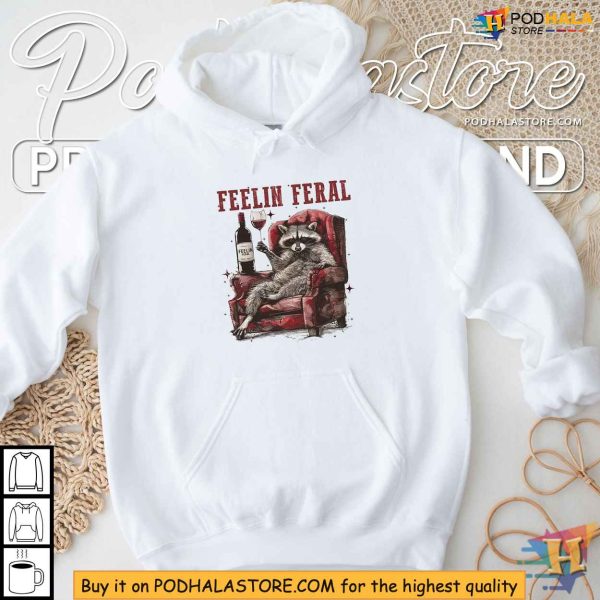 Feelin Feral Shirt, Funny Raccoon T-Shirt for Wine Lovers