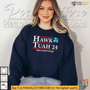 Funny Hawk Tuah 2024 Election Shirt Spit on that Thang Design 4