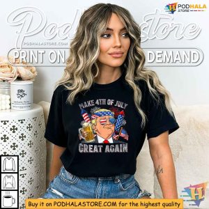 Funny Trump Make Great Again Men Drinking Beer 4th Of July Shirt