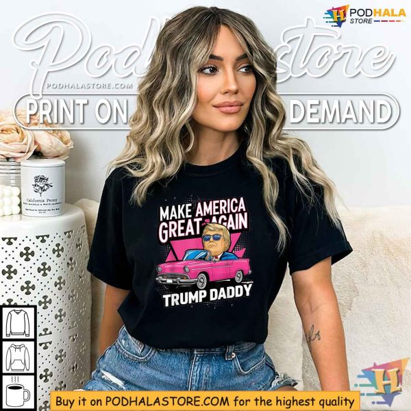 Funny Trump Take America Back Daddys Home Trump Pink Shirt