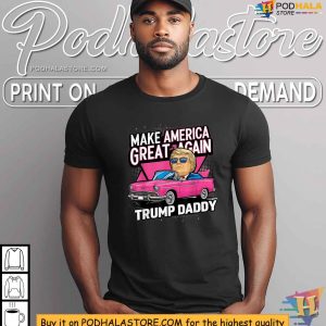 Funny Trump Take America Back Daddys Home Trump Pink Shirt 2