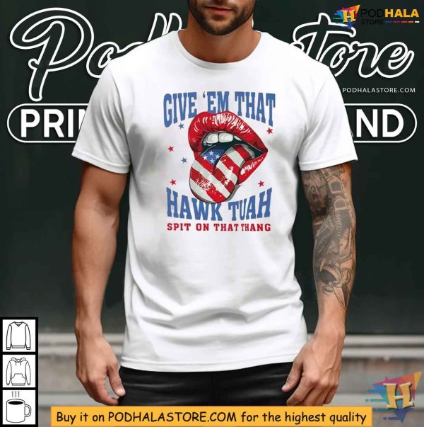 Give Em That Hawk Tuah Spit On That Thang Shirt with American Flag Lips Design