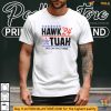Hawk '24 Tuah Shirt, Spit on That Thang Funny Political Statement Tee