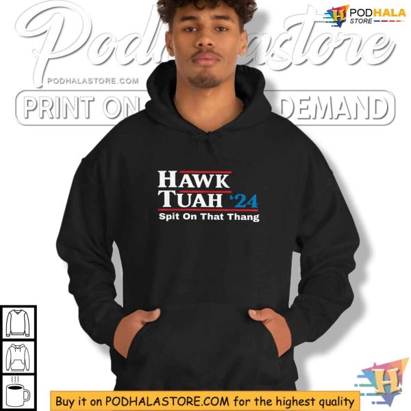 Hawk Tuah ’24 Spit On That Thang Shirt, Political Humor Apparel