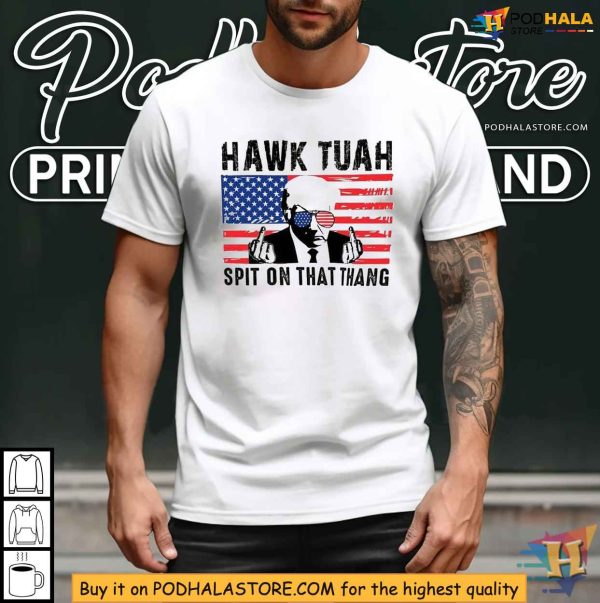 Hawk Tuah Spit On That Thang Trump Middle Finger American Flag Shirt