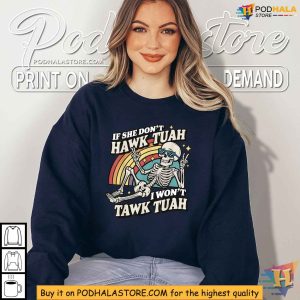 If She Dont Hawk Tuah I Wont Tawk Tuah Shirt Trendy Fun Skeleton Graphic 3