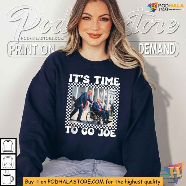 Its Time To Go Joe Shirt Funny Election 2024 Vote Trump Shirt
