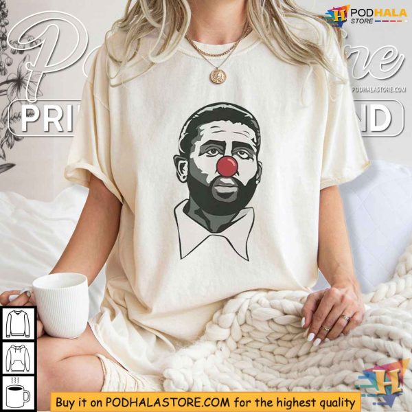 Kyrie Irving Clown Shirt, Satirical Dave Portnoy Apparel