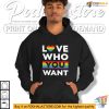 LGBTQ Pride Shirt, Love Who You Want Rainbow Heart Design