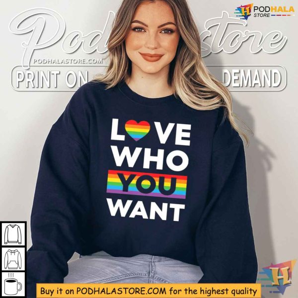 LGBTQ Pride Shirt, Love Who You Want Rainbow Heart Design