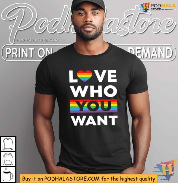 LGBTQ Pride Shirt, Love Who You Want Rainbow Heart Design