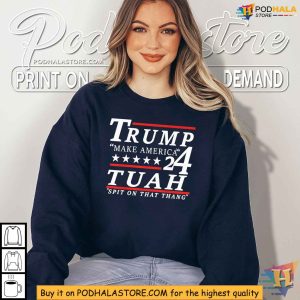 Make America Trump 2024 Shirt Spit On That Thang Hawk Funny Political Apparel 2