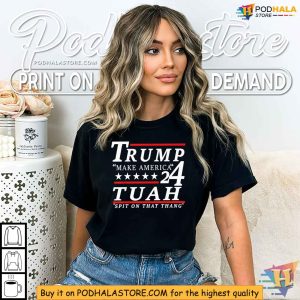Make America Trump 2024 Shirt Spit On That Thang Hawk Funny Political Apparel 3