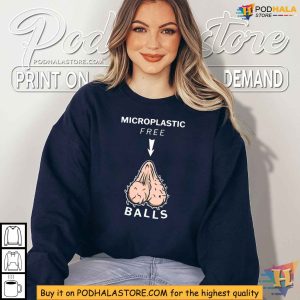 Microplastic Free Balls Shirt Eco Friendly Humor Apparel 2