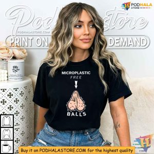 Microplastic Free Balls Shirt Eco Friendly Humor Apparel 4
