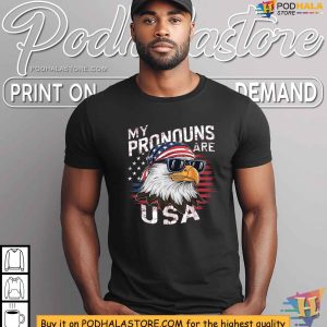 My Pronouns Are USA Patriotic Eagle Funny 4th Of July Shirt 2