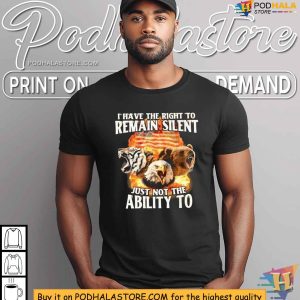 Outspoken Personality Shirt - Right To Remain Silent Just Not Ability Tee