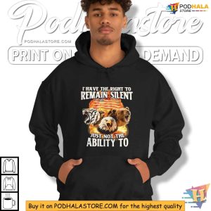 Outspoken Personality Shirt Right To Remain Silent Just Not Ability Tee 4