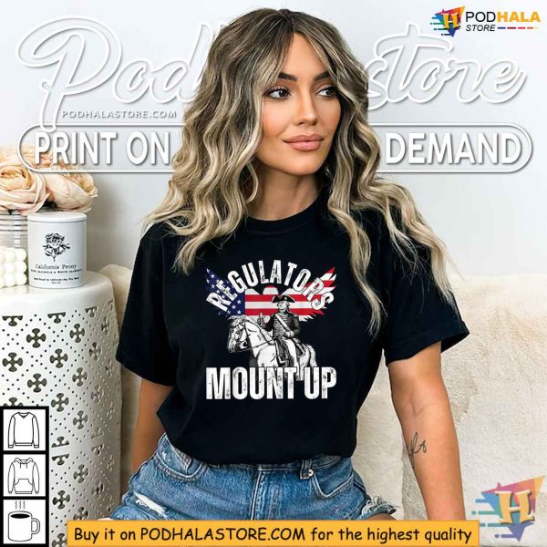 Regulators Mount Up Independence day Eagle 4th Of July Shirt