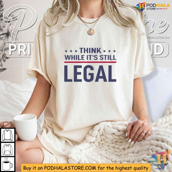 Rhianna Think While Its Still Legal Shirt, Free Speech Statement