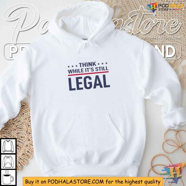 Rhianna Think While Its Still Legal Shirt, Free Speech Statement