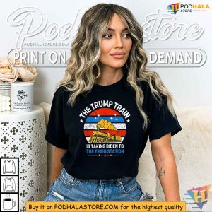 The Trump Train Is Taking To The Train Station Shirt 4