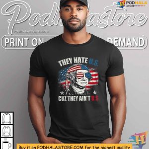 They Hate Us Cuz They Aint Us USA American Flag 4th Of July Shirt 3