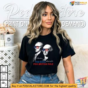 Too Cool For British Rule Washington Funny 4th Of July Shirt 2
