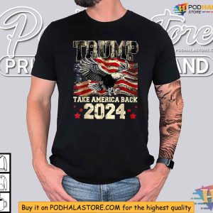 Trump 2024 Shirt Take America Back Patriotic Eagle Flag Design 4