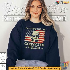 Trump 2024 Voting Convicted Felon Shirt, Political Satire Apparel