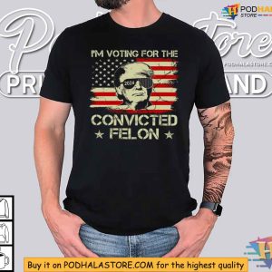 Trump 2024 Voting Convicted Felon Shirt Political Satire Apparel 2