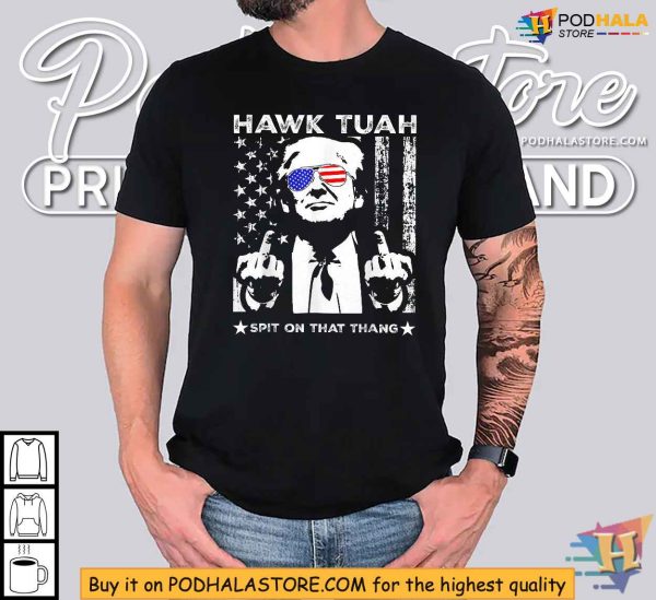 Trump Parody Hawk Tuah Spit on That Thang Shirt, Trump with American Flag Sunglasses