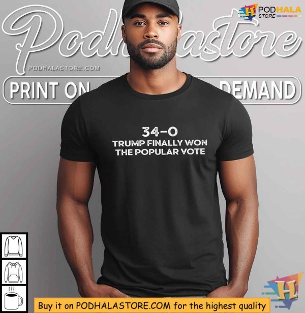 Trump Popular Vote 34-0 Shirt, Satirical Political Humor Apparel
