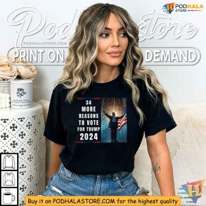 Trump Republican Patriot 34 MORE Reasons To Vote For Trump Shirt