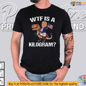 WTF is a Kilogram 4th of July Patriotic Trump Dinosaur USA Shirt 2