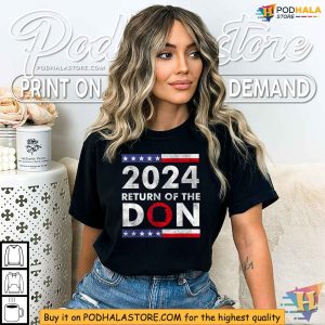 2024 Return of the Don Shirt, Trump 2024 Campaign Apparel
