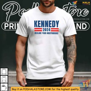 Declare Your Independence Kennedy 2024 Campaign Shirt Patriotic Apparel 4