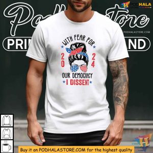 Democracy Dissent 2024 Shirt, Fear For Our Future, Messy Bun Design