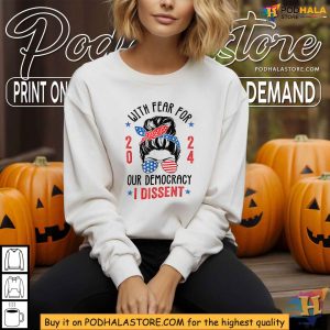 Democracy Dissent 2024 Shirt Fear For Our Future Messy Bun Design 3