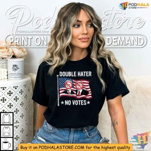 Double Hater No Votes Anti Biden Trump Shirt, Funny Election 2024 Tee