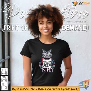 Funny Cat Trump Shirt 2024 I Dont Think He Knows What He Said Tee 3